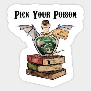 Pick your poison Sticker